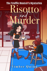 Risotto and Murder: The Truffle Hunter's Mysteries