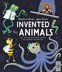 Invented By Animals: Meet The Creatures Who Inspired Our Everyday Technology Invented By Animals: Meet The Creatures Who Inspired Our Everyday Technology