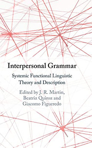 Interpersonal Grammar: Systemic Functional Linguistic Theory And Description