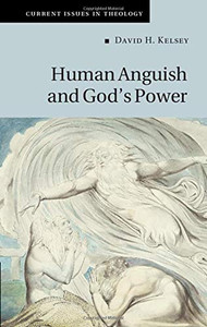 Human Anguish And God'S Power (Current Issues In Theology, Series Number 16)