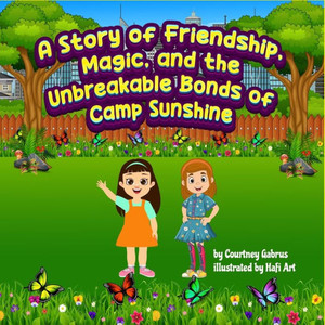 A Tale of Friendship, Magic, and the Unbreakable Bonds of Camp Sunshine.