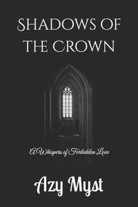 Shadows of the Crown: A Whispers of Forbidden Love