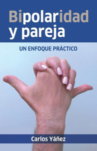 Bipolaridad y pareja: Un enfoque prÃ¡ctico