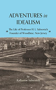 Adventures In Idealism: A Personal Record Of The Life Of Professor Sabsovich Adventures In Idealism: A Personal Record Of The Life Of Professor Sabsovich