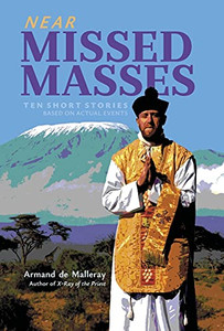 Near Missed Masses: Ten Short Stories Based On Actual Events - 9781989905494 Near Missed Masses: Ten Short Stories Based On Actual Events - 9781989905494