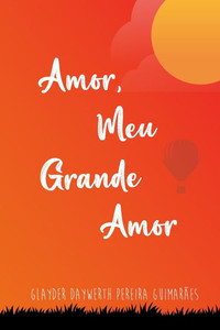 Amor, Meu Grande Amor