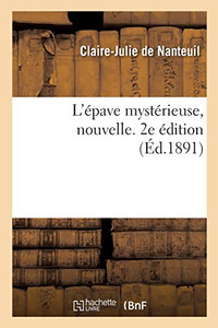 L'ÃPave Mystã©Rieuse, Nouvelle. 2E ÃDition (Littã©Rature) (French Edition)
