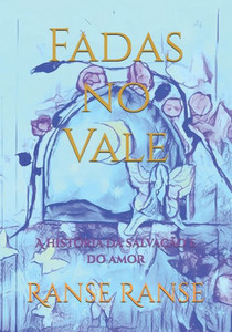 Fadas no Vale: A história da salvação e do amor