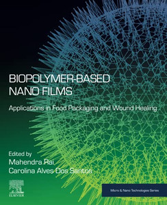 Biopolymer-Based Nano Films: Applications In Food Packaging And Wound Healing