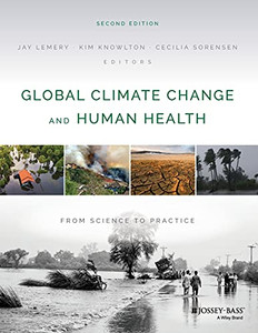 Global Climate Change And Human Health: From Science To Practice, 2Nd Edition