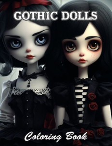 Gothic Dolls Coloring Book: Relaxing and Adorable Designs for All Ages