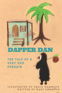 Dapper Dan: The Tale of a Very Odd Penguin