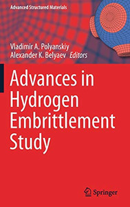 Advances In Hydrogen Embrittlement Study (Advanced Structured Materials, 143) Advances In Hydrogen Embrittlement Study (Advanced Structured Materials, 143)