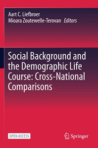 Social Background And The Demographic Life Course: Cross-National Comparisons