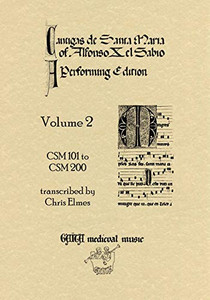 Cantigas De Santa Maria Of Alfonso X, El Sabio, A Performing Edition: Volume 2 Cantigas De Santa Maria Of Alfonso X, El Sabio, A Performing Edition: Volume 2
