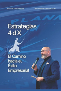 Estrategias 4dx: El Camino hacia el Éxito Empresarial