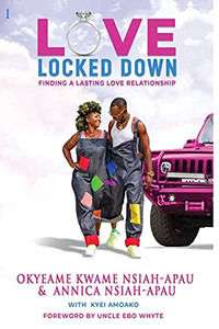 Love Locked Down: A Guide To Finding And Maintaining Lasting Love Relationships