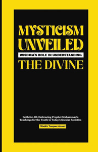 Mysticism Unveiled: Wisdom's Role in Understanding The Divine
