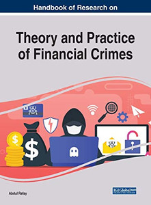 Handbook Of Research On Theory And Practice Of Financial Crimes - 9781799855675