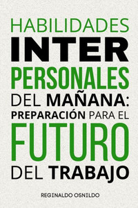 Habilidades interpersonales del mañana: preparación para el futuro del trabajo