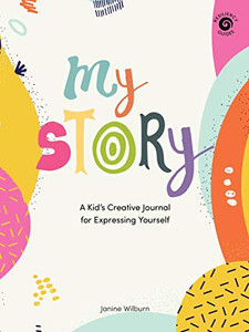 My Story: A Kid’S Creative Journal For Expressing Yourself (Resiliency Guides)