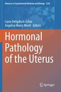 Hormonal Pathology Of The Uterus (Advances In Experimental Medicine And Biology)