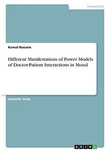Different Manifestations Of Power Models Of Doctor-Patient Interactions In Mosul Different Manifestations Of Power Models Of Doctor-Patient Interactions In Mosul