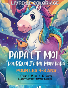 Papa et Moi: Pourquoi j'aime mon Papa
