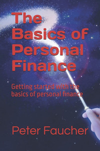 The Basics of Personal Finance: Getting started with the basics of personal finance