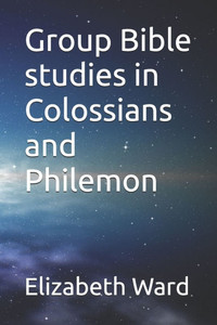 Group Bible studies in Colossians and Philemon