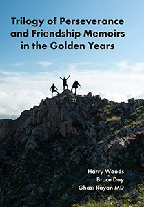 Trilogy Of Perseverance And Friendship Memoirs In The Golden Years - 9781638378099 Trilogy Of Perseverance And Friendship Memoirs In The Golden Years - 9781638378099