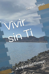 Vivir sin Ti: A travÃ©s del Tiempo