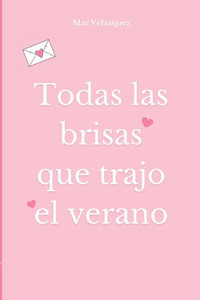 Todas las brisas que trajo el verano