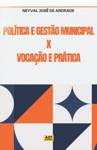 PolÃ­tica e GestÃ£o Municipal x VocaÃ§Ã£o e PrÃ¡tica