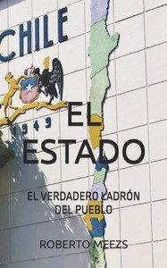 El Estado: El Verdadero LadrÃ³n del Pueblo