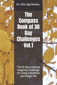 The Compass Book of 30 Day Challenges Vol.1: The 30-day compass longevity challenge for living a healthier and longer life