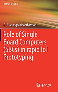 Role Of Single Board Computers (Sbcs) In Rapid Iot Prototyping (Internet Of Things) Role Of Single Board Computers (Sbcs) In Rapid Iot Prototyping (Internet Of Things)