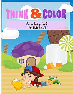 think & color : fun coloring book for kids (1_5): my best toddler coloring book, abc coloring book, alphabet flash coloring book, best gift for kids think & color : fun coloring book for kids (1_5): my best toddler coloring book, abc coloring book, alphabet flash coloring book, best gift for kids
