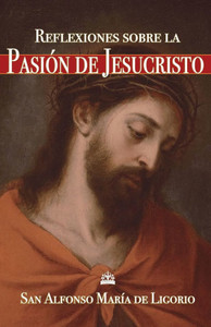 Reflexiones sobre la pasiÃ³n de Jesucristo