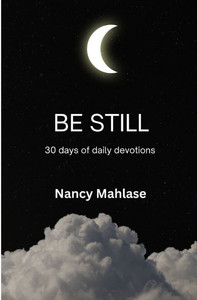 Be Still: 30 days of daily devotions