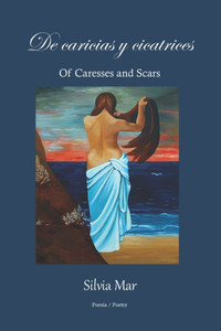 De caricias y cicatrices: Of Caresses and Scars
