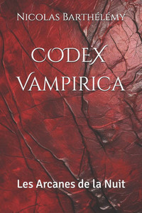CODEX Vampirica: Les Arcanes de la Nuit