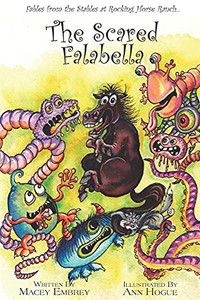 The Scared Falabella: Fables From The Stables At Rocking Horse Ranch - 9781977243454