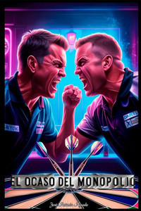 El Ocaso del Monopolio