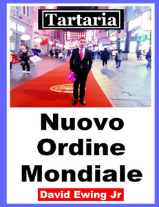 Tartaria - Nuovo Ordine Mondiale: (non a colori)