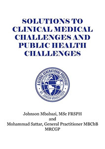 Solutions To Clinical Medical Challenges And Public Health Challenges - 9781800310773