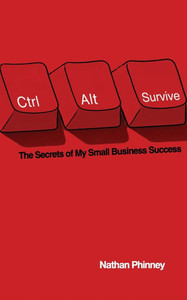 Ctrl+Alt+Survive: The Secrets of my Small Business Success