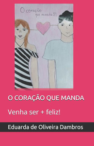 O coração que Manda!: Venha Ser + feliz!