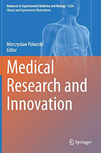 Medical Research And Innovation (Advances In Experimental Medicine And Biology, 1324)