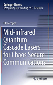 Mid-Infrared Quantum Cascade Lasers For Chaos Secure Communications (Springer Theses)
